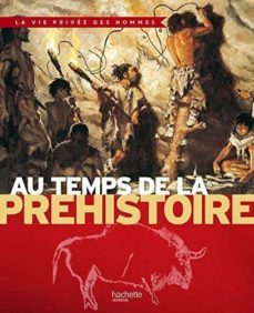 au temps de la prehistoire-9782012921665