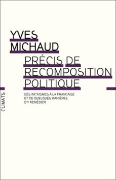 precis de recomposition politique (ebook)-yves michaud-9782081235465