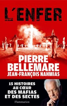 l'enfer. 15 histoires au cur des mafias et des sectes (ebook)-pierre bellemare-jean françois nahmias-9782081267565