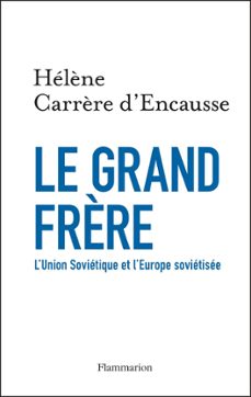 le grand frère. l'union sovietique et l'europe sovietisee (ebook)-helene carrere d encausse-9782081393165