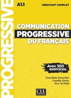 communication progressive debutant a1.1 complet. 3e edition-dorothee escoufier-camille gomy-9782090398465