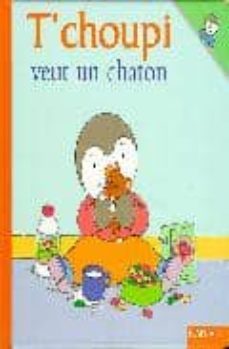 n01 - t choupi veut un chaton-9782092020265