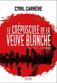 le crepuscule de la veuve blanche (ebook)-cyril carrère-9782207186565