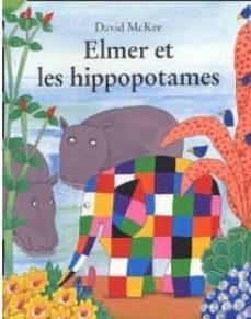 elmer et les hippopotames-david mckee-9782211077965