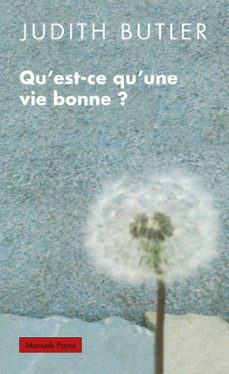 qu'est-ce qu'une vie bonne ? (ebook)-judith butler-9782228910965