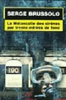 la melancolie des siremes par 30 metres de fond-9782253113065