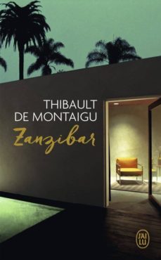zanzibar-thibault de montaigu-9782290076965