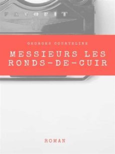 messieurs les ronds-de-cuir-georges courteline-9782322375165