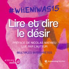 @wheniwas15 lire et dire le desir (audiolibro)-9782330187965