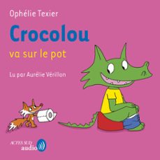 crocolou va sur le pot (audiolibro)-ophelie texier-9782330211165