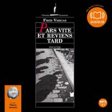 pars vite et reviens tard (audiolibro)-fred vargas-9782356414465