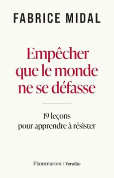empecher que le monde ne se defasse : 19 leçons pour apprendre a resister (ebook)-fabrice midal-9782361324865