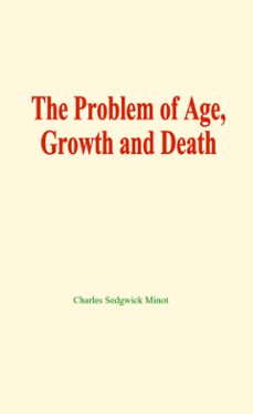 the problem of age, growth and death (ebook)-9782381116365