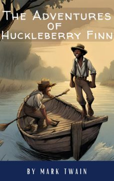 the adventures of huckleberry finn (ebook)-mark twain-classics hq-9782384231065