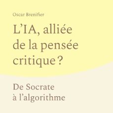 l'ia, alliee de la pensee critique ? (audiolibro)-oscar brenifier-9782384497065