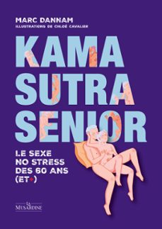 kama sutra senior - le sexe no stress de 60 ans (et +) (ebook)-marc dannam-9782386390265