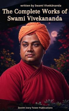 complete works of swami vivekananda (ebook)-swami vivekananda-zenith ivory tower publications-9782386918865