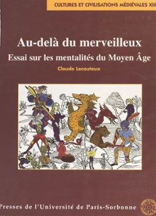 au-dela du merveilleux : essai sur les mentalites du moyen age (ebook)-claude lecouteux-9782402112765