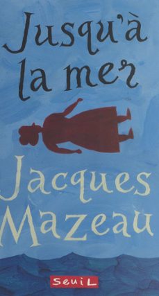 jusqu'a la mer (ebook)-jacques mazeau-9782402391665