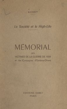 memorial des victimes de la guerre de 1939 et des campagnes d'extreme-orient (ebook)-émile ehret-9782402608565