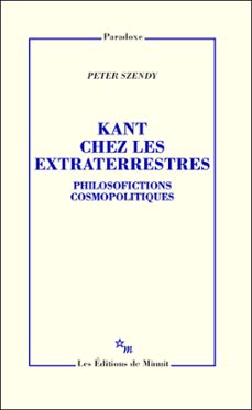 kant chez les extraterrestres. philosofictions cosmopolitiques (ebook)-peter szendy-9782707327765