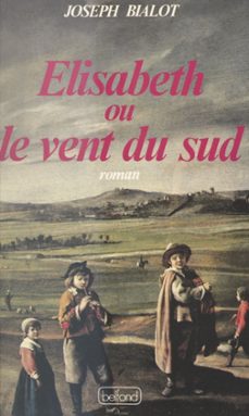 elisabeth ou le vent du sud (ebook)-joseph bialot-9782714488565