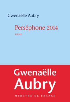 persephone 2014 (ebook)-gwenaelle aubry-9782715242265