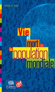 vie et mort de la population mondiale (ebook)-herve le bras-9782746511965
