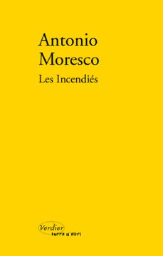 les incendies (ebook)-antonio moresco-9782864328865