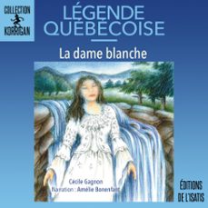 la dame blanche-cecile gagnon-9782898430565