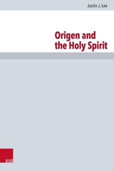 origen and the holy spirit (ebook)-justin j. lee-9783647567365