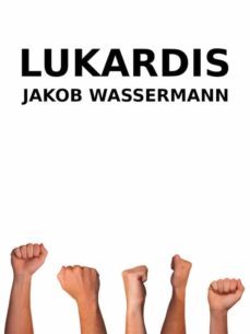 lukardis (ebook)-jakob wassermann-9783755797265