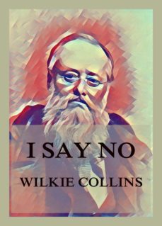 i say no (ebook)-wilkie collins-9783849658465