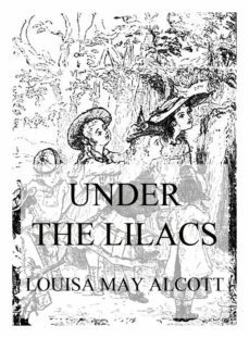 under the lilacs (ebook)-louisa may alcott-9783849659165