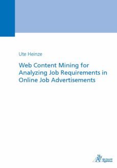 web content mining for analyzing job requirements in online job advertisements (ebook)-ute heinze-9783863593865