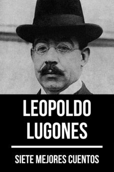 7 mejores cuentos de leopoldo lugones (ebook)-9783968587165