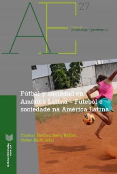 futbol y sociedad en america latina = futebol e sociedade na america latina (ebook)-9783968691565