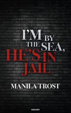 i'm by the sea, he's in jail (ebook)-manila trost-9783991880165