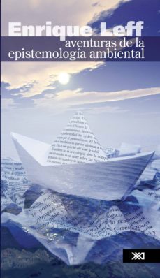 aventuras de la epistemologia ambiental (ebook)-enrique leff-9786070304965
