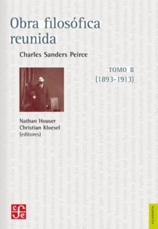 obras filosoficas reunidas (1893-1913) (tomo ii)-charles sanders peirce-9786071610065