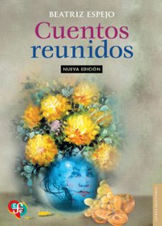 cuentos reunidos (ebook)-beatriz espejo-9786071687265