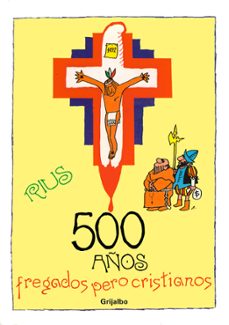 500 años fregados pero cristianos (ebook)-eduardo del rio garcia-9786073119665
