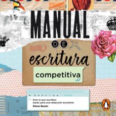 manual de escritura competitiva (audiolibro)-elena bazan-9786073192965