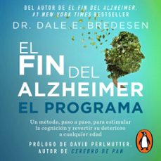 el fin del alzheimer. el programa (audiolibro)-dr. dale e. bredesen-9786073800365