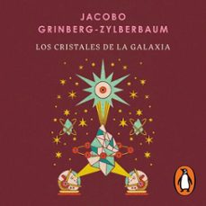 los cristales de la galaxia (audiolibro)-jacobo grinberg zylberbaum-9786073869065