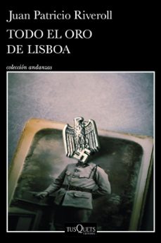 todo el oro de lisboa (ebook)-juan patricio riveroll-9786073916165