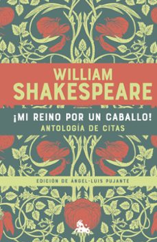 ¡mi reino por un caballo! antologia de citas de william shakespeare-9786073919265