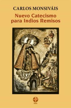 nuevo catecismo para indios remisos (ebook)-carlos monsivais-9786074451665