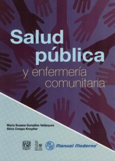 salud publica y enfermeria comunitaria-maria susana gonzalez velazquez-silvia crespo knopfler-9786074486865