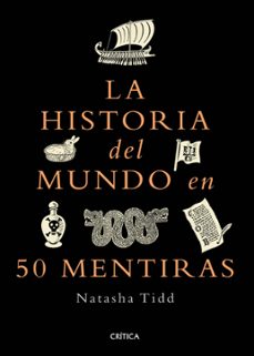 la historia del mundo en 50 mentiras (ebook)-natasha tidd-9786075696065